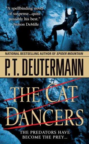 Peter T. Deutermann: The Cat Dancers (Paperback, 2006, St. Martin's Paperbacks)