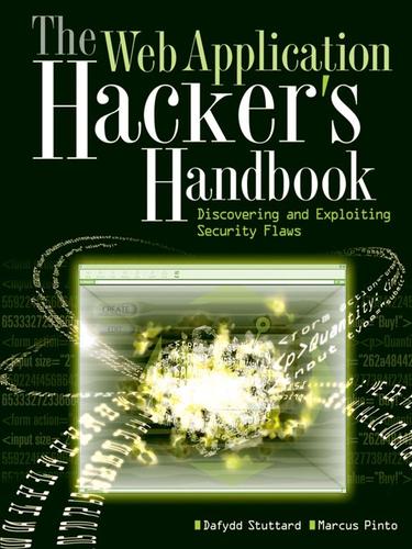 Dafydd Stuttard: The Web Application Hacker's Handbook (2008, John Wiley & Sons, Ltd.)