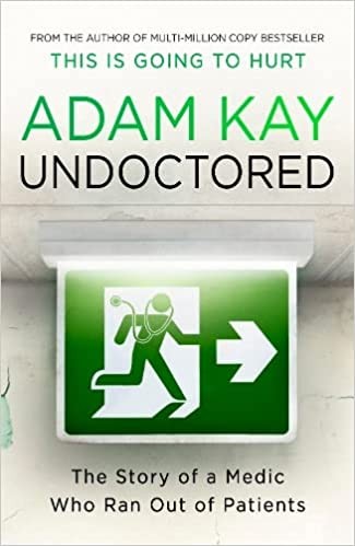 Adam Kay: Undoctored (2022, Orion Publishing Group, Limited)