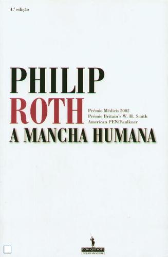 Philip Roth: A Mancha Humana (2004, Dom Quixote)