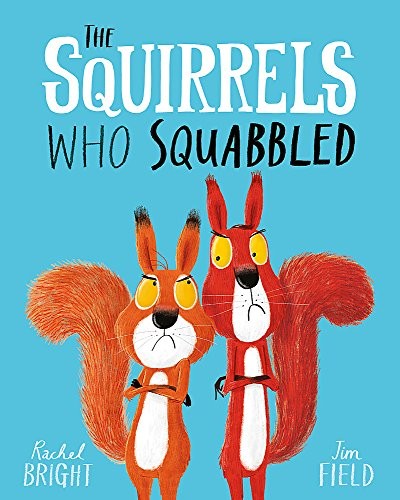 BRIGHT RACHEL: The Squirrels Who Squabbled (Paperback, 2018, ORCHARD BOOKS)