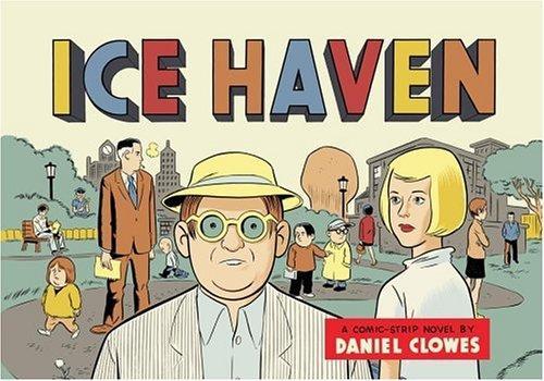 Daniel Clowes: Ice Haven (2005)