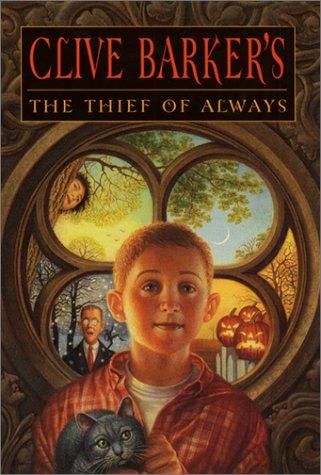 Clive Barker: Clive Barker's The thief of always. (2002, Harper Trophy)
