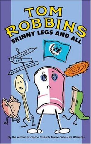 Tom Robbins: Skinny Legs and All (Paperback, 2002, No Exit Press)