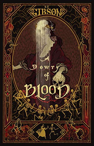 S T Gibson: A Dowry of Blood (2021, Nyx Publishing)