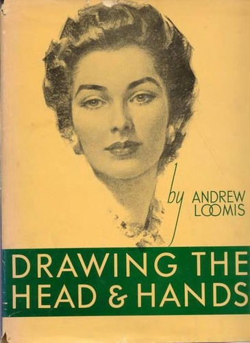 Andrew Loomis: Drawing the head and hands (1974, Viking Press)
