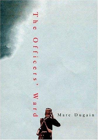 Marc Dugain: The Officer's Ward (2001)