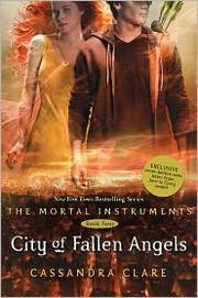 Cassandra Clare: City of Fallen Angels (2011, McElderry Books)