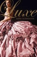 Anna Godbersen: The Luxe (Hardcover, 2007, HarperTeen)
