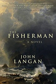 John Langan: The Fisherman (2016, Word Horde)