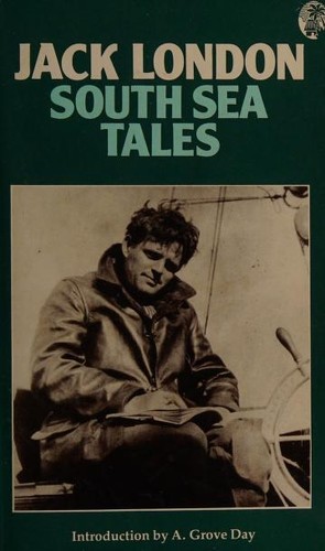 Jack London: South Sea Tales (Tale of the Pacific) (Paperback, 1985, Mutual Publishing)