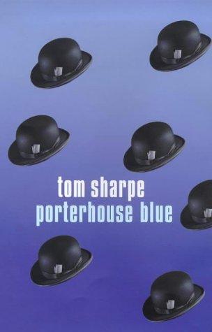 Tom Sharpe: Porterhouse Blue (1999, Secker & Warburg)