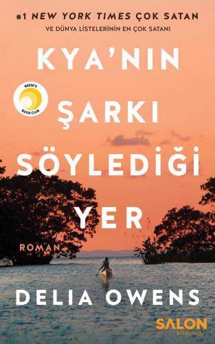 Delia Owens: Kya'nın Şarkı Söylediği Yer (Paperback, Turkish language, 2019, Salon Yayınları)