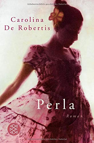 Carolina De Robertis: Perla (Paperback, 2014, FISCHER Taschenbuch)