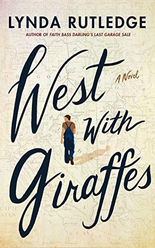 Lynda Rutledge: West with Giraffes (Paperback, 2021, Lake Union Publishing)