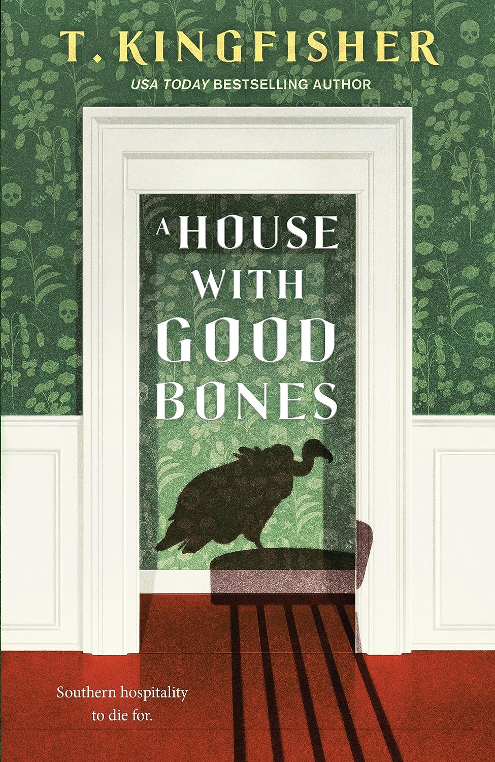 T. Kingfisher: A House With Good Bones (Hardcover, 2023, Tor Nightfire)