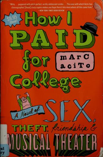 Marc Acito: How I paid for college (2005, Broadway Books)