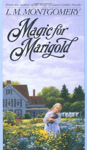 Lucy Maud Montgomery: Magic for Marigold (Paperback, 1989, Bantam Books, Starfire)