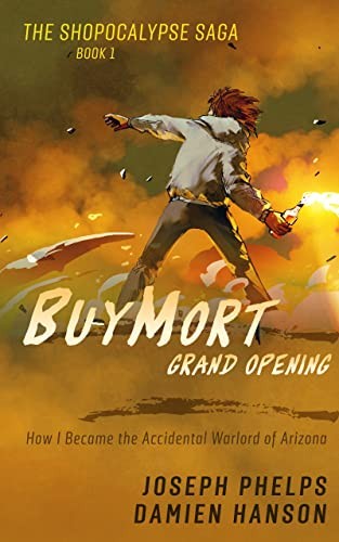 Joseph Phelps, Damien Hanson: BuyMort: Grand Opening (AudiobookFormat, 2022, Independently published)