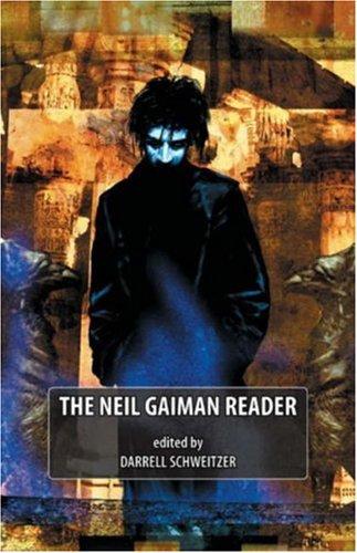 Darrell Schweitzer: The Neil Gaiman Reader (Hardcover, 2007, Wildside Press)