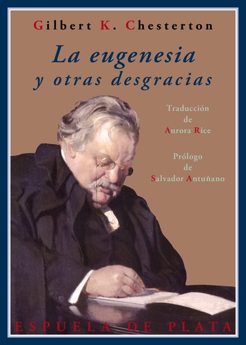G. K. Chesterton: La eugenesia y otras desgracias (2012, Espuela de Plata)