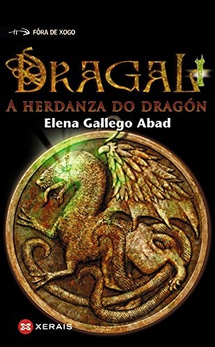 Elena Gallego Abad: Dragal I (Paperback, 2010, Edicións Xerais, EdiciÃ³ns Xerais)