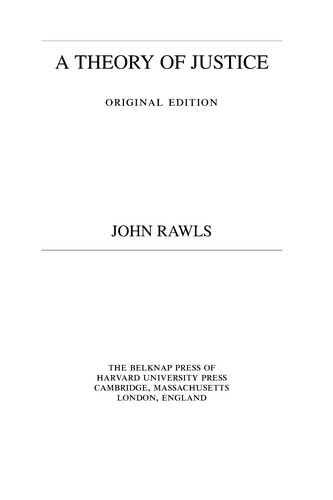 John Rawls: A theory of justice (Paperback, 2005, Belknap Press of Harvard University Press)