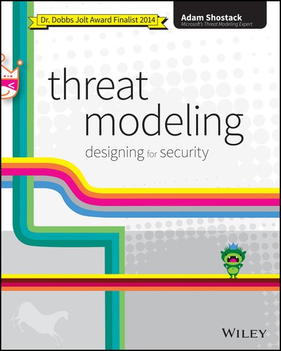 Adam Shostack: Threat Modeling (2014, Wiley & Sons, Incorporated, John)