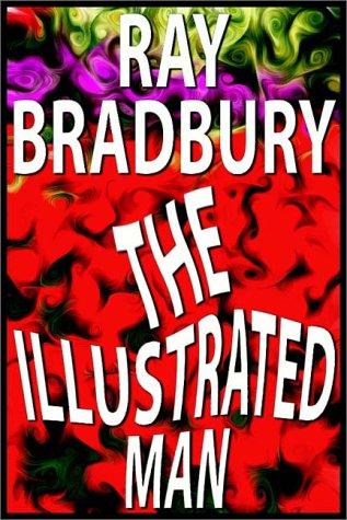 Ray Bradbury: The Illustrated Man (AudiobookFormat, 1988, Books on Tape, Inc.)
