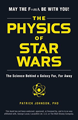 Patrick Johnson: The Physics of Star Wars (Paperback, 2017, Adams Media)