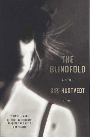 Siri Hustvedt: The Blindfold (Paperback, 2003, Picador)