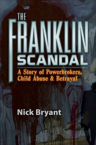 Nick Bryant: The Franklin Scandal (2008, Trine Day)