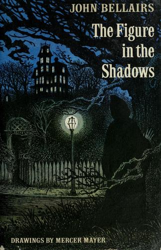 John Bellairs: The Figure in the Shadows (1975, Dial Press)