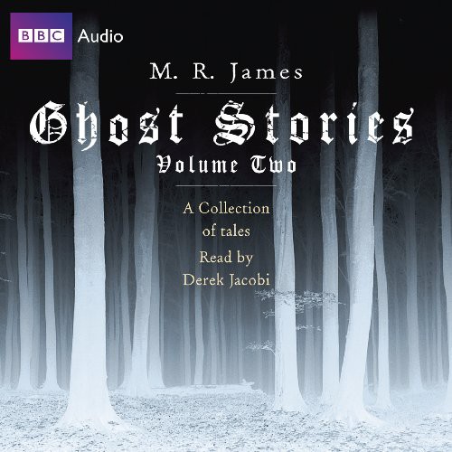 M. R. James: Ghost Stories : Volume Two (AudiobookFormat, 2012, AudioGO Ltd.)