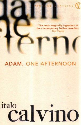 Italo Calvino: Adam, One Afternoon (Paperback, 1992, Vintage)