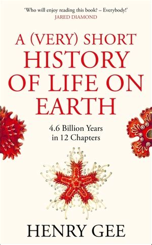Henry Gee: (Very) Short History of Life on Earth (2021, Pan Macmillan)