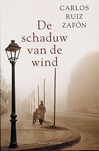 Carlos Ruiz Zafón: De schaduw van de wind / druk 19 (Paperback, 2004, Signature, Utrecht)