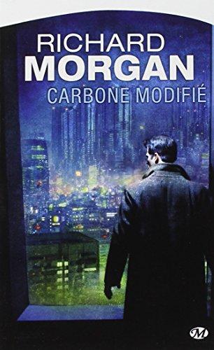 Richard K. Morgan: Carbone modifié (French language, 2008)