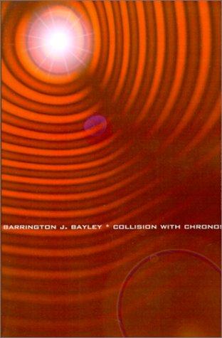 Barrington J. Bayley: Collision With Chronos (Paperback, 2001, Cosmos Books (PA))