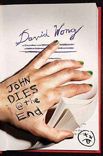 David Wong: John Dies at the End (John Dies at the End, #1)