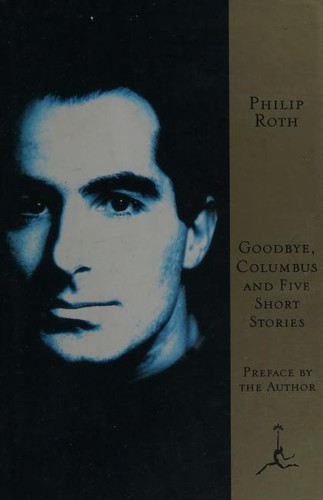 Philip Roth: Goodbye, Columbus, and five short stories (1995, Modern Library)