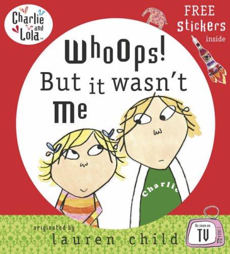 Lauren Child: Whoops! But It Wasn't Me (Charlie & Lola) (Paperback, Puffin Books)
