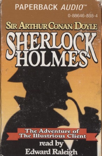 Arthur Conan Doyle: The Adventure of the Illustrious Client (AudiobookFormat, 1996, Durkin Hayes Publishing)