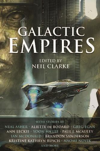 Neil Clarke, Neil Clarke: Galactic Empires (2017)