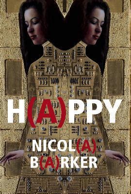 Nicola Barker: H(a)ppy (2017, Penguin Random House)