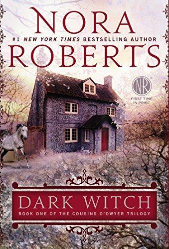 Nora Roberts: Dark Witch (The Cousins O'Dwyer Trilogy, #1) (2013)