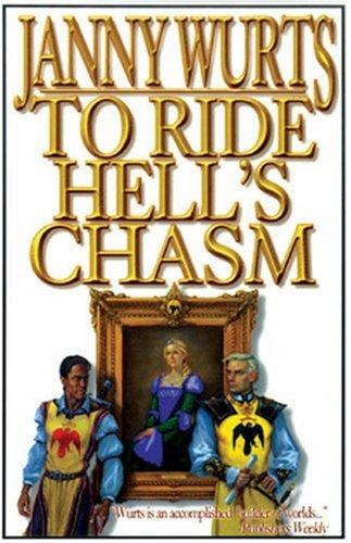 Janny Wurts: To Ride Hell's Chasm (Hardcover, 2004, Meisha Merlin Publishing, Inc.)