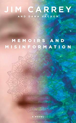 Jim Carrey, Dana Vachon: Memoirs and Misinformation (Hardcover, 2020, Knopf)