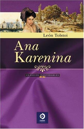 Leo Tolstoy: Ana Karenina (Grandes clasicos series) (Hardcover, Spanish language, 2004, Edimat Libros)
