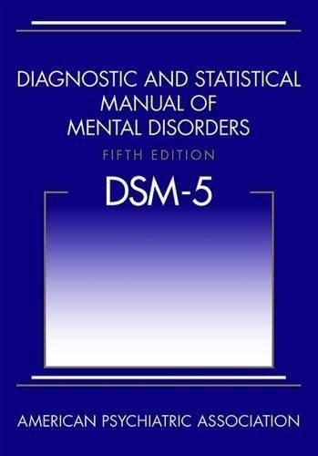 American Psychiatric Association: Diagnostic and Statistical Manual of Mental Disorders (2013)